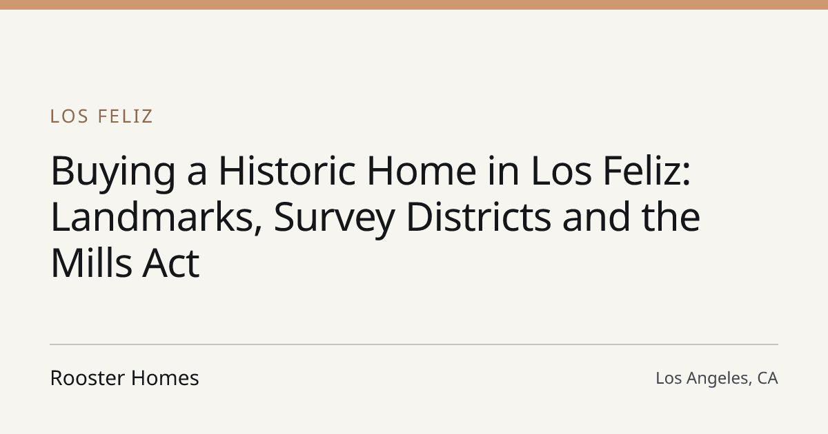 Title card for the article: Buying a Historic Home in Los Feliz: Landmarks, Survey Districts and the Mills Act